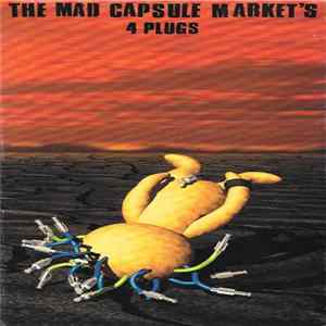 The Mad Capsule Market's - 4 Plugs Video mp3