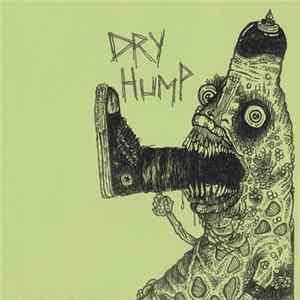 Dry Hump - Dry Hump mp3