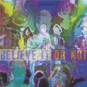 Believe It Or Not - Believe It Or Not mp3