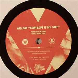 Kollage - Your Love Is My Love mp3
