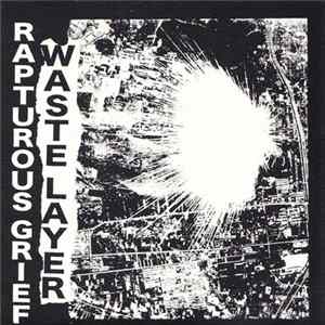 Rapturous Grief / Waste Layer - Split mp3