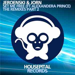 Jeroenski & Jorn Ft Alexandera Prince - Set Me Free (The Remixes Part 2) mp3