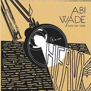 Abi Wade - Heavy Heart mp3