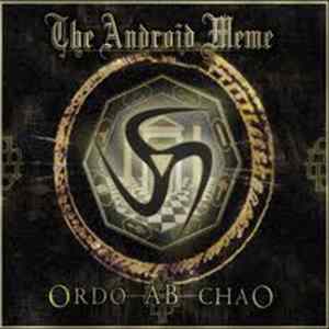 The Android Meme - Ordo Ab Chao mp3
