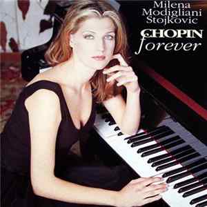 Chopin / Milena Modigliani Stojkovic - Chopin Forever mp3