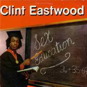 Clint Eastwood - Sex Education mp3