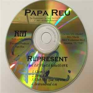Papa Reu Feat. Lil' Flip, Lil Keke, HAWK - Represent mp3