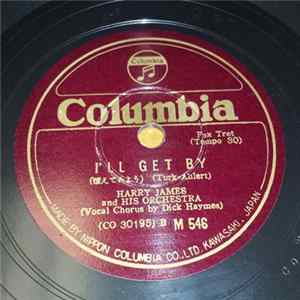 Harry James And His Orchestra, Dick Haymes - My Silent Love / I'll Get By mp3