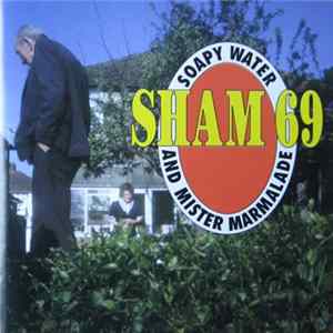 Sham 69 - Soapy Water And Mister Marmalade mp3
