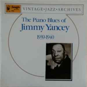 Jimmy Yancey - The Piano Blues Of Jimmy Yancey 1939-1940 mp3