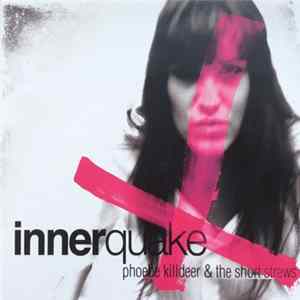 Phoebe Killdeer & The Short Straws - Innerquake mp3