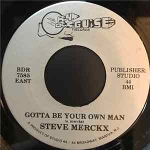 Steve Merckx - Gotta Be Your Own Man / Wonder Why mp3