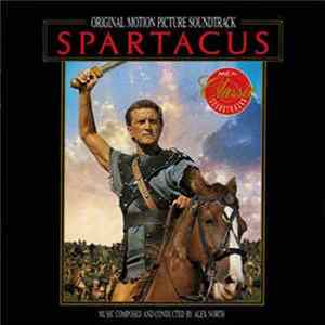 Alex North - Spartacus (Original Motion Picture Soundtrack) mp3