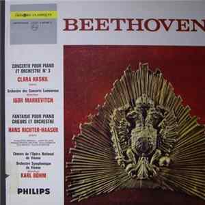 Beethoven – Clara Haskil, Hans Richter-Haaser, Igor Markevitch, Karl Böhm - Concerto Pour Piano Et Orchestre No. 3 / Fantaisie Pour Piano Chœurs Et Orchestre mp3