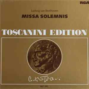 Ludwig van Beethoven, Arturo Toscanini - Missa Solemnis- Toscanini Edition mp3