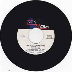 Gladys Knight And The Pips - You Need Love Like I Do (Don't You) / You're My Everything mp3