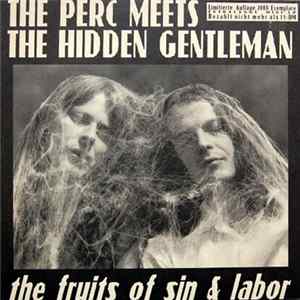 The Perc Meets The Hidden Gentleman - The Fruits Of Sin & Labor mp3