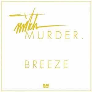 Mitch Murder - Breeze mp3