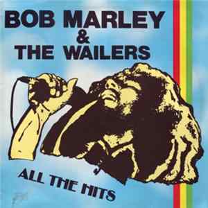 Bob Marley & The Wailers - All The Hits mp3