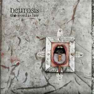 Neurosis - The Word As Law mp3