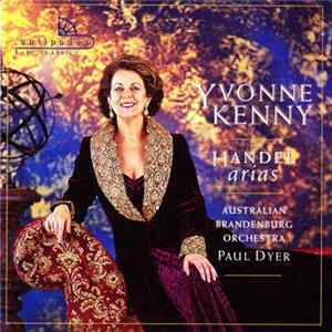 Georg Friedrich Händel - Yvonne Kenny, Australian Brandenburg Orchestra, Paul Dyer - Handel Arias mp3