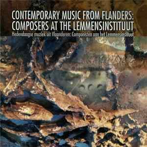 Various - Contemporary Music From Flanders : Composers At The Lemmensinstituut mp3