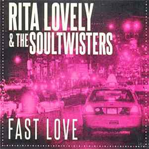 Rita Lovely & The Soultwisters - Fast Love mp3