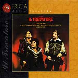 Verdi - Leontyne Price ' Placido Domingo ' Sherrill Milnes ' Fiorenza Cossotto ' Zubin Mehta - Il Trovatore mp3