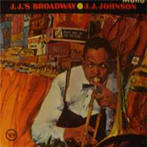 J. J. Johnson - J.J.'s Broadway mp3