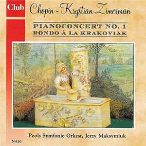 Chopin - Pools Symfonie Orkest - Krystian Zimerman - Jerzy Maksymiuk - Pianoconcert No. 1, Rondo À La Krakoviak mp3