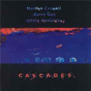 Marilyn Crispell, Barry Guy, Gerry Hemingway - Cascades mp3