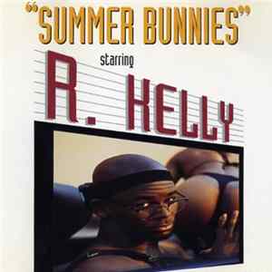 R. Kelly - Summer Bunnies mp3