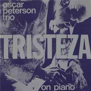 The Oscar Peterson Trio - Tristeza On Piano mp3