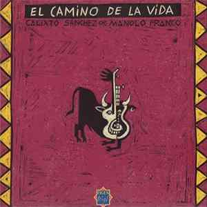 Calixto Sánchez, Manolo Franco - El Camino De La Vida mp3