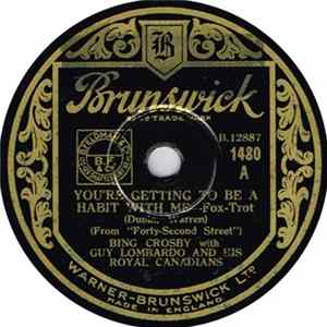 Bing Crosby With Guy Lombardo And His Royal Canadians - You're Getting To Be A Habit With Me / You're Beautiful Tonight, My Dear mp3
