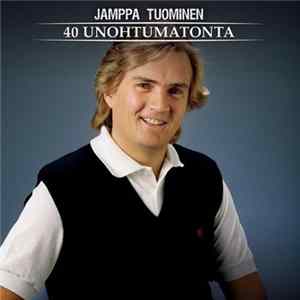 Jamppa Tuominen - 40 Unohtumatonta mp3