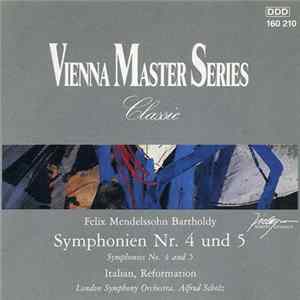 Felix Mendelssohn Bartholdy - London Symphony Orchestra, Alfred Scholz - Symphonien Nr. 4 Und 5 mp3