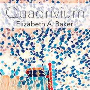 Elizabeth A. Baker - Quadrivium mp3