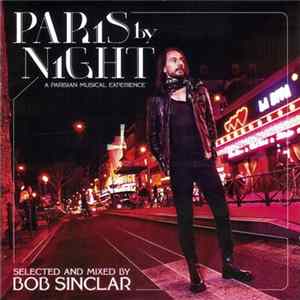 Bob Sinclar - Paris By Night. A Parisian Musical Experience mp3