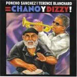 Poncho Sanchez And Terence Blanchard - Chano Y Dizzy! mp3