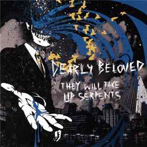 Dearly Beloved - They Will Take Up Serpents mp3
