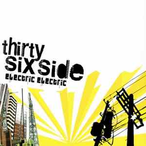 Thirty Six Side - Electric Electric mp3