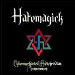 Hatemagick - Cybermechanical Antichristian Phenomenon mp3