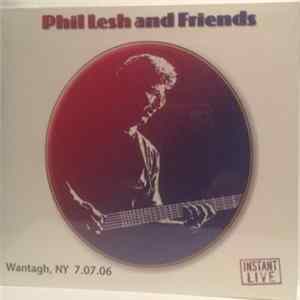 Phil Lesh and Friends - Wantagh, NY 7.07.06 mp3