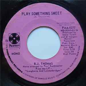 B.J. Thomas - Play Something Sweet mp3