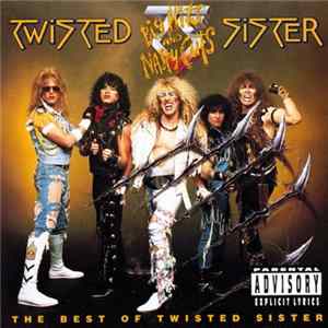 Twisted Sister - Big Hits And Nasty Cuts - The Best Of Twisted Sister mp3