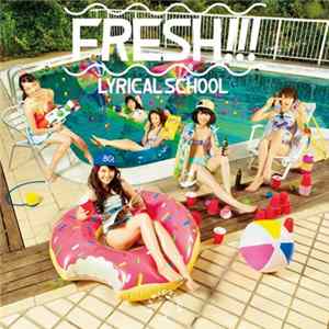 Lyrical School - Fresh!!! mp3