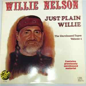Willie Nelson - Just Plain Willie - The Unreleased Tapes Volume 1 mp3