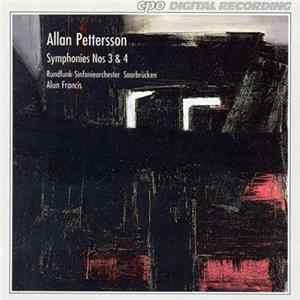 Allan Pettersson - Rundfunk-Sinfonieorchester Saarbrücken - Alun Francis - Symphonies Nos 3 & 4 mp3