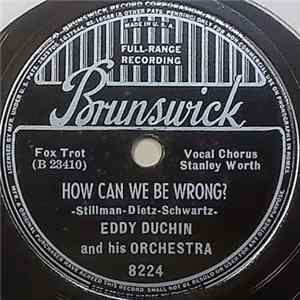 Eddy Duchin And His Orchestra - How Can We Be Wrong? / My Reverie mp3